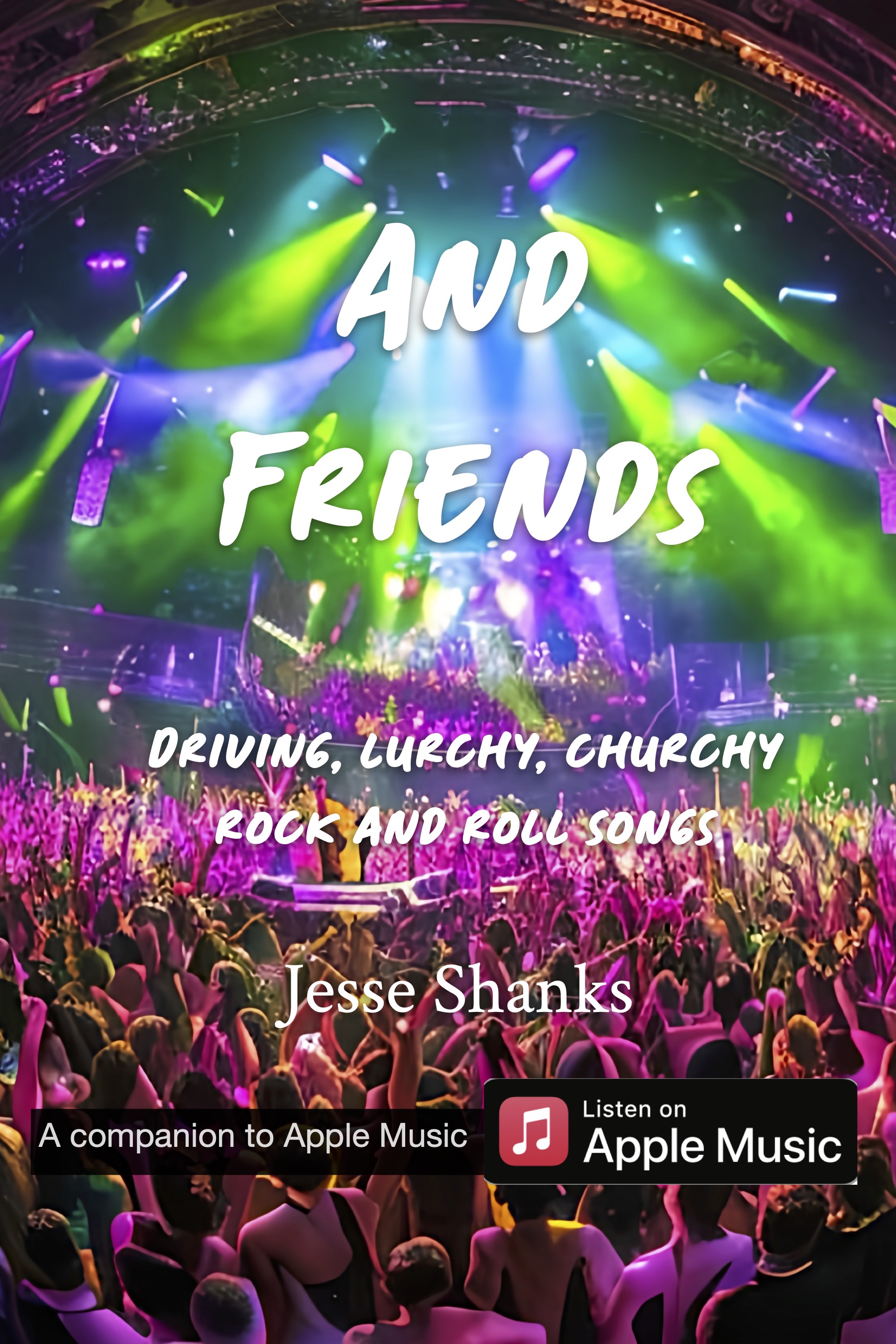 And Friends: Driving, Lurchy, Churchy Music